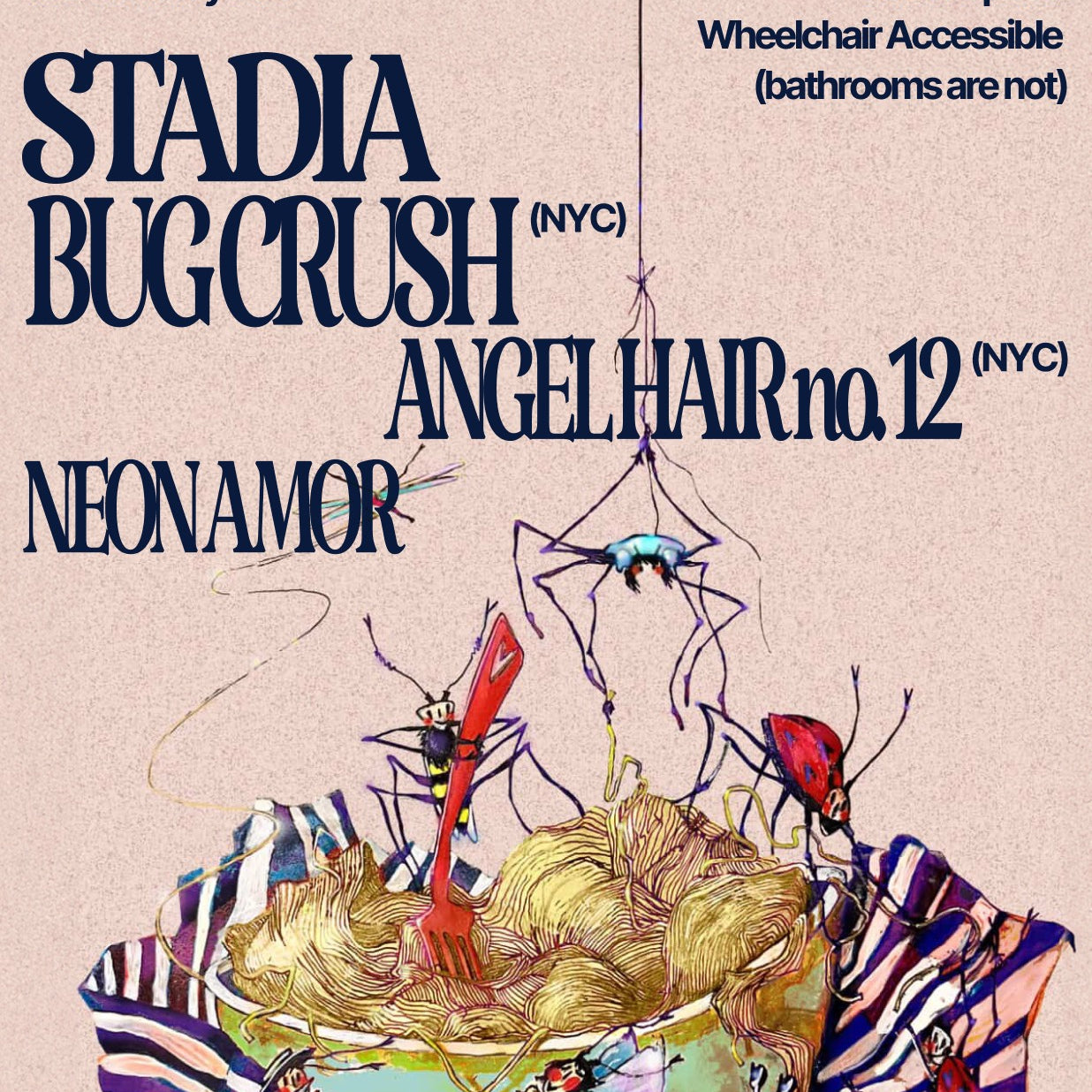 07/09 Concert: Stadia, Bug Crush, Angel Hair no. 12, Neon Amor