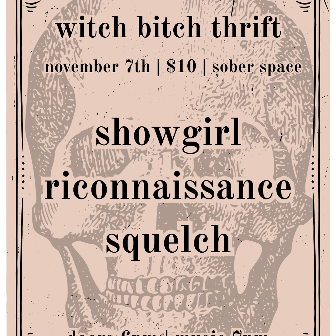 11/07 Concert: Squelch, Riconaissance, and Showgirl