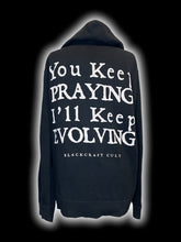 Load image into Gallery viewer, 2X Black &amp; grey long sleeve zip up hoodie w/ “You Keep Praying I’ll Keep Evolving” text, &amp; Blackcraft Cult logo
