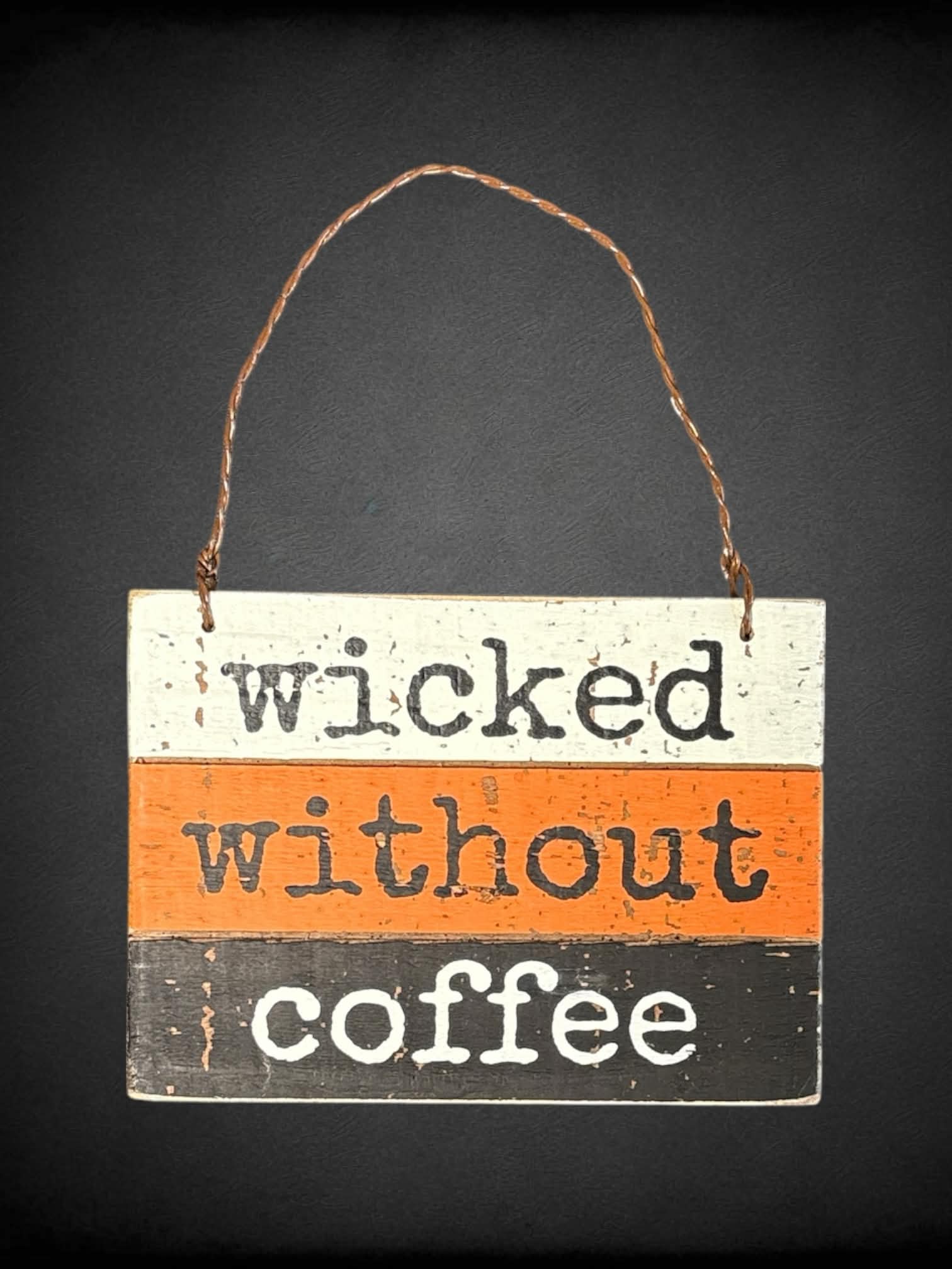 Primitives By Kathy multicolor wooden mini hangable sign ‘wicked without coffee’