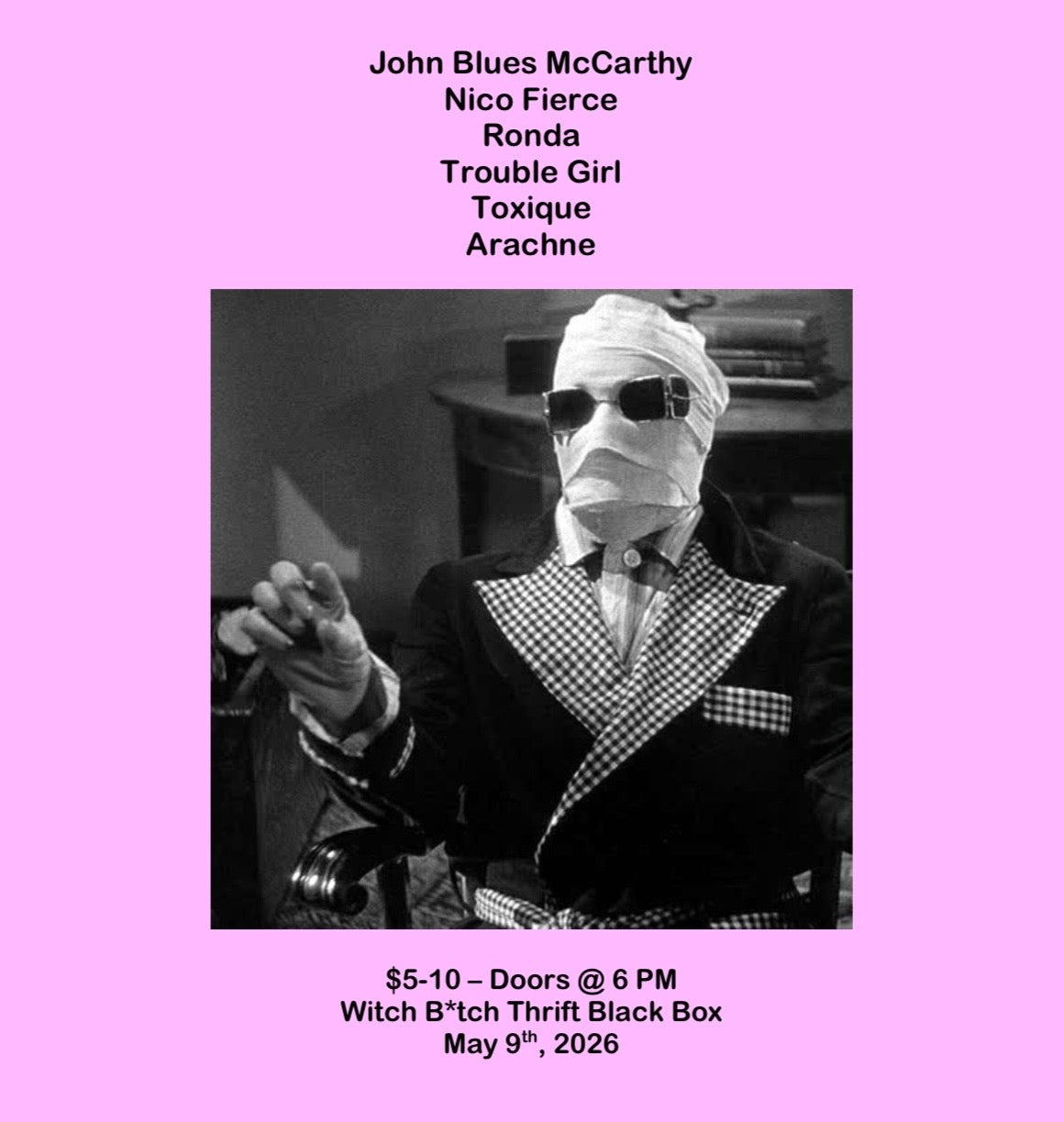 05/09 John Blues McCarthy, Nico Fierce, Ronda, Trouble Girl, Toxique, and Arachne