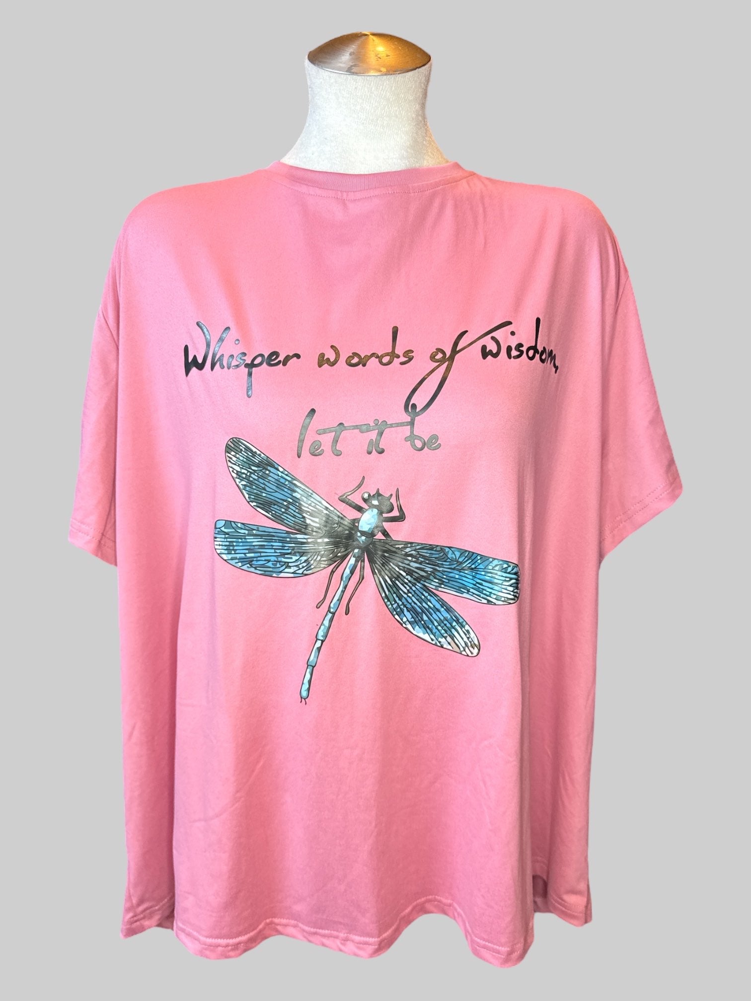 5X Pink short sleeve with “Whisper words of wisdom, let it be” dragonfly graphic