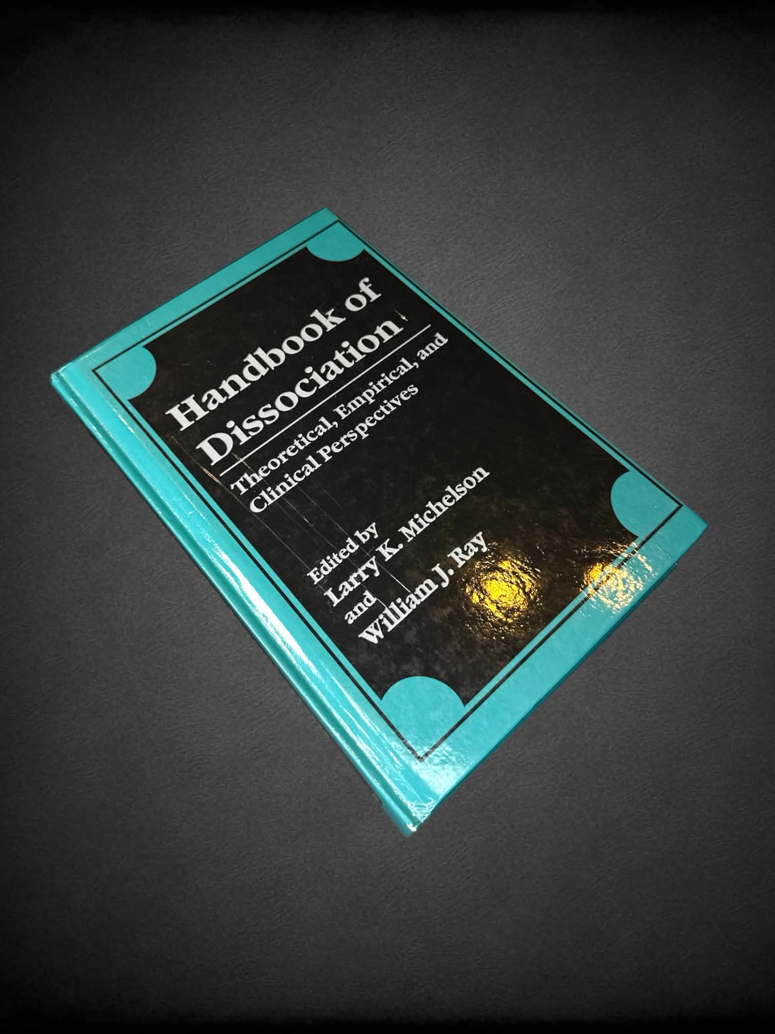 Handbook of Dissociation hard cover book by Larry K. Michaelson and William J. Ray