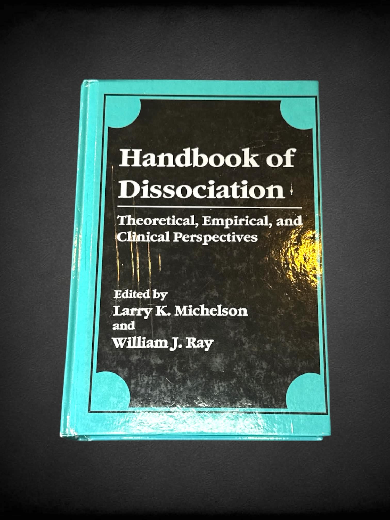 Handbook of Dissociation hard cover book by Larry K. Michaelson and William J. Ray