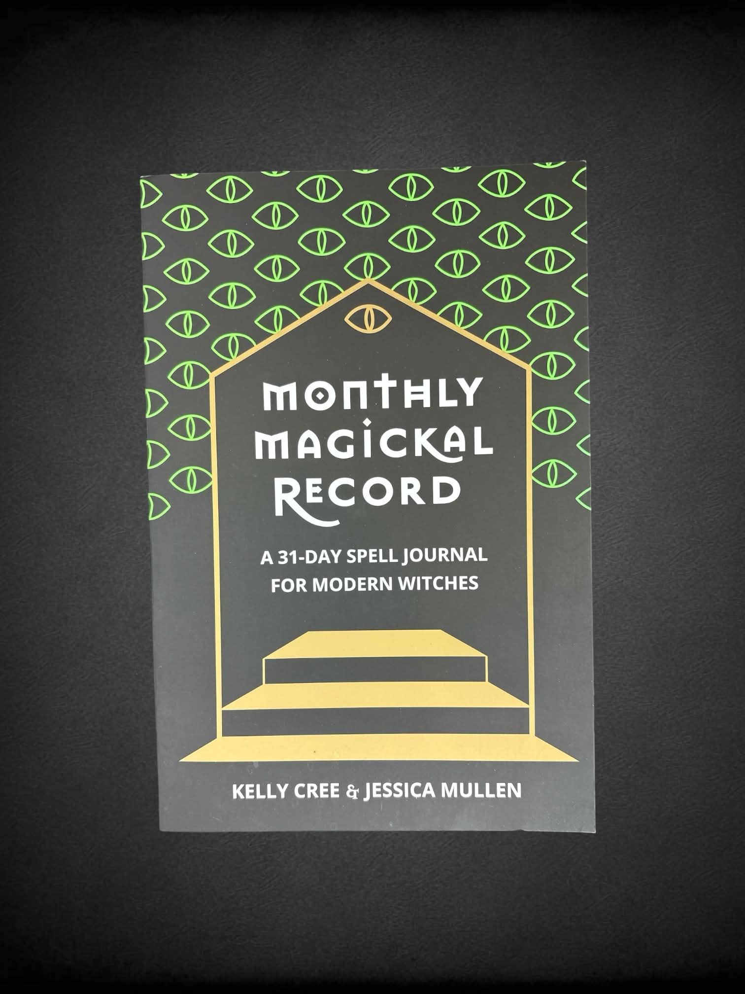 Monthly Magickal Record by Kelly Cree & Jessica Mullen spell journal