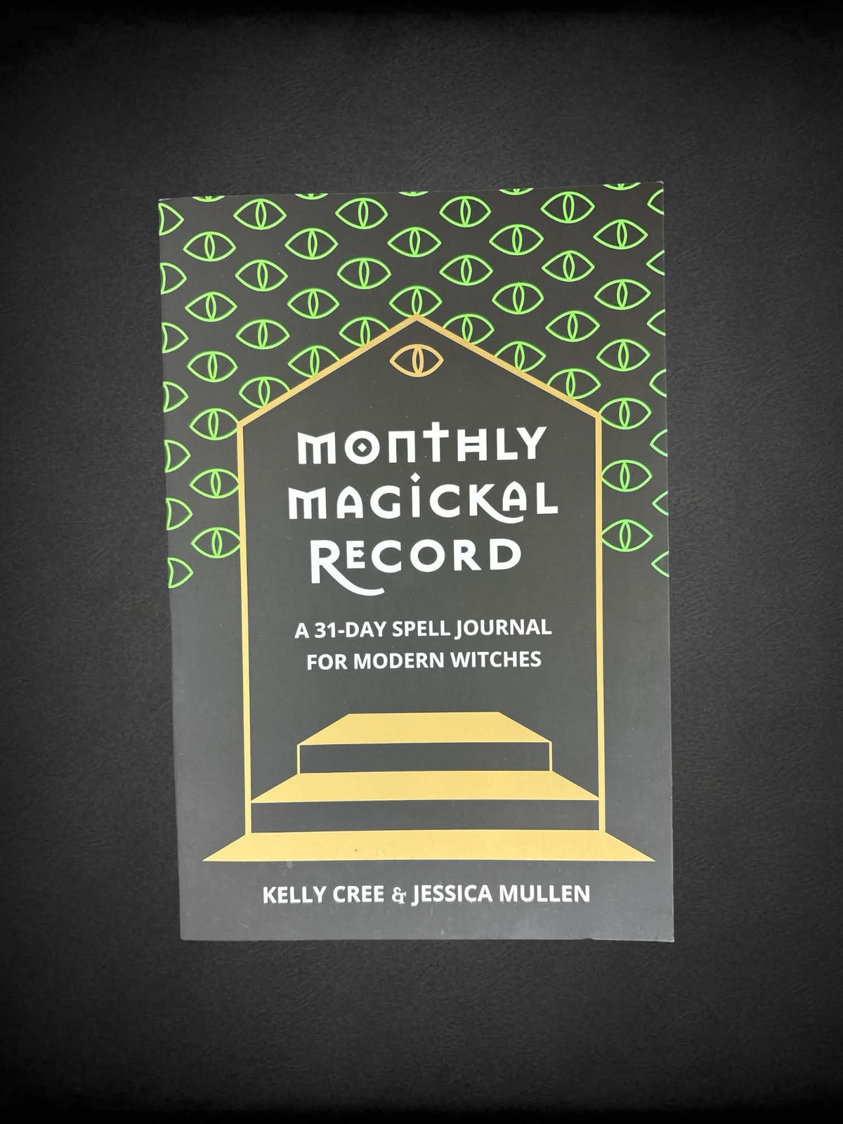 Monthly Magickal Record by Kelly Cree & Jessica Mullen spell journal