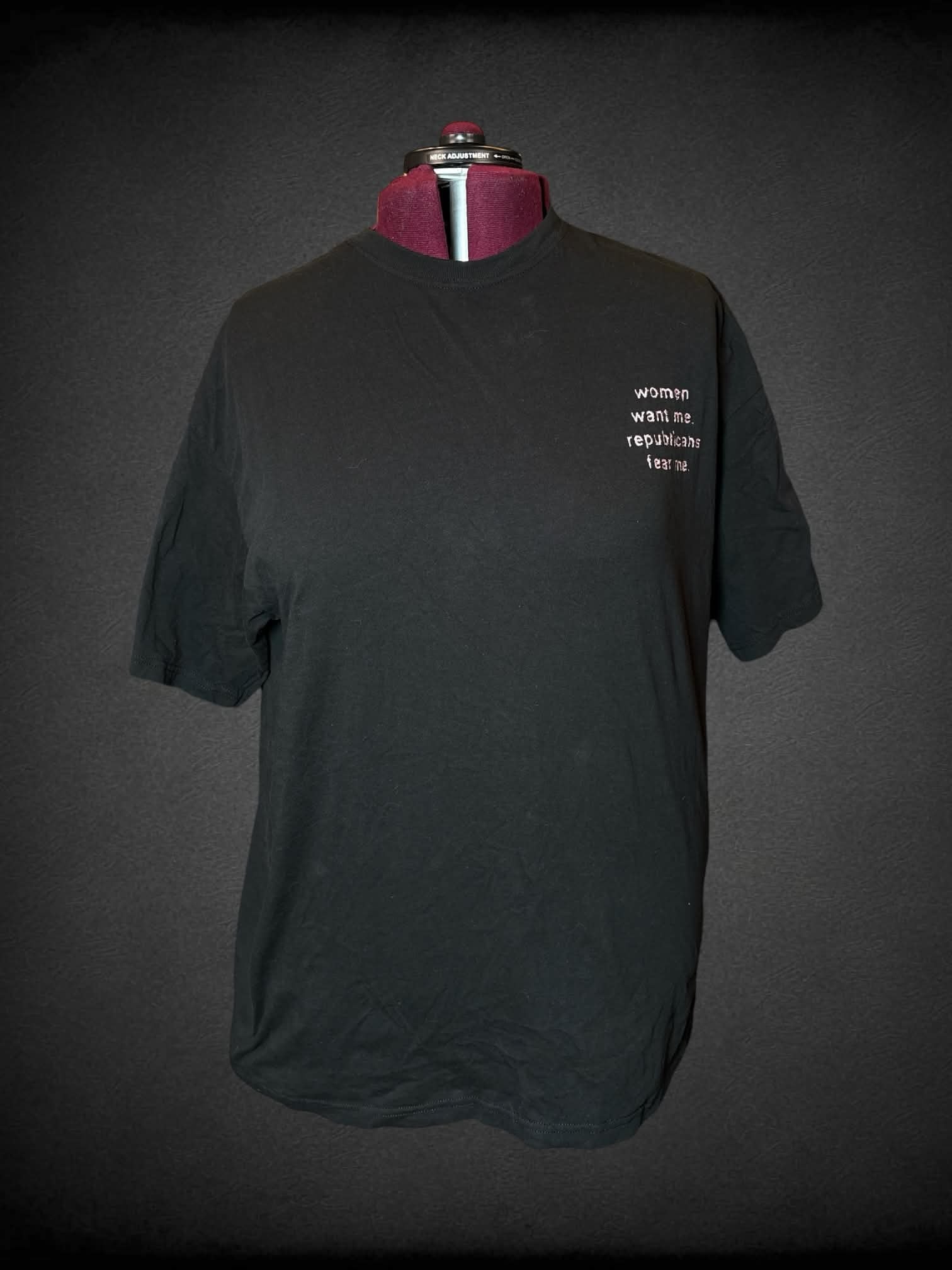2X M&O Gold black t shirt with embroidered “Women want me, Republicans fear me” writing on front