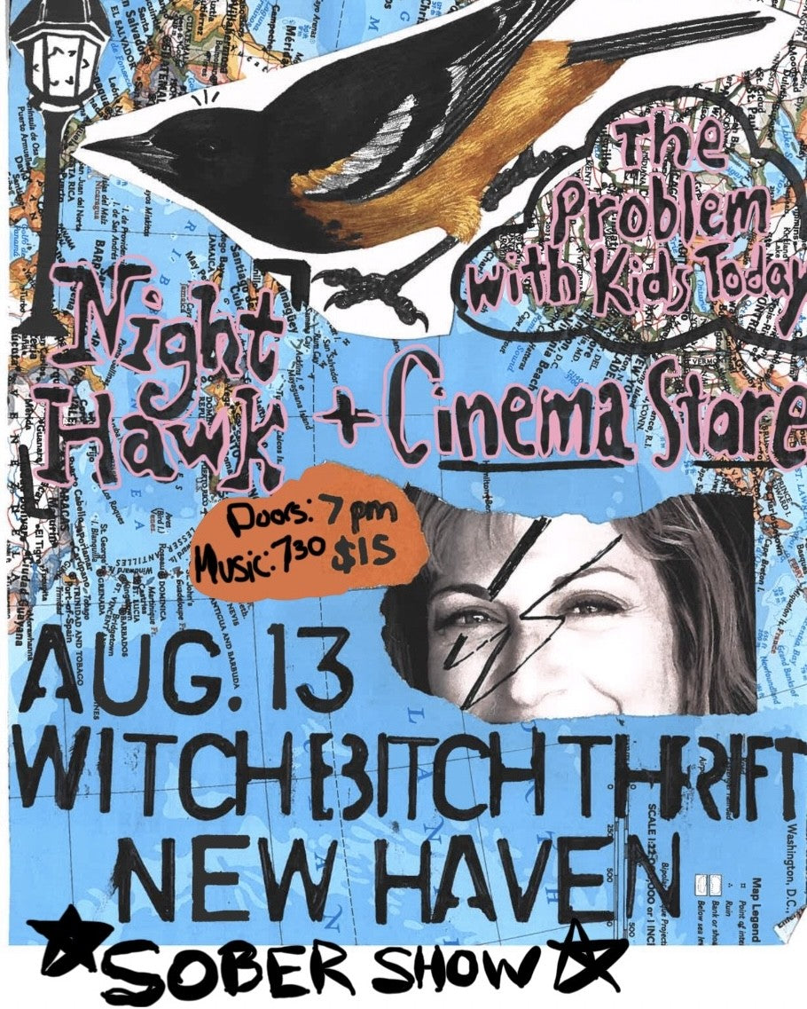 8/13 Night Hawk/ The Problem With Kids Today/ Cinema Stare